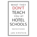 What They Don't Teach You at Hotel Schools: Notes from 4 Continents