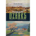 A History of the Ozarks, Volume 3: The Ozarkers Volume 3