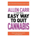 Allen Carr: The Easy Way to Quit Cannabis: Regain Your Drive, Health, and Happiness