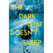 The Dark That Doesn't Sleep