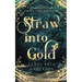 Straw into Gold: A Rumpelstiltskin Faerie Tale Retelling