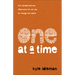 One at a Time: The Unexpected Way God Wants to Use You to Change the World
