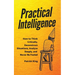 Practical Intelligence: How to Think Critically, Deconstruct Situations, Analyze Deeply, and Never Be Fooled