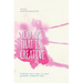 You Are. That Is. Creative: Finding your way to your greater creative self