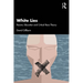 White Lies: Racism, Education and Critical Race Theory
