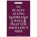 111 Places Along Hadrian's Wall That You Shouldn't Miss