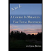 A to Z, Course in Miracles for Total Beginners
