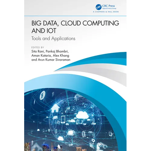 Big Data, Cloud Computing and Iot: Tools and Applications