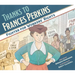 Thanks to Frances Perkins: Fighter for Workers' Rights