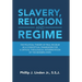Slavery, Religion and Regime: The Political Theory of Paul Ricoeur as a Conceptual Framework for a Critical Theological Interpretation of the Modern