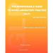 The Indispensable Guide to Good Laboratory Practice (GLP): Second Edition
