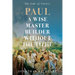 Paul A Wise Master Builder Without the Tithe