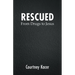 Rescued: From Drugs to Jesus