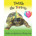 Tuttle the Tortoise: A beautifully illustrated picture book introducing children to the world of colour and rhyme as Tuttle walks through t