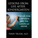 Lessons from Life After Kindergarten: Distraction, Confusion, and the American Dream