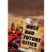 Once and Future Cities