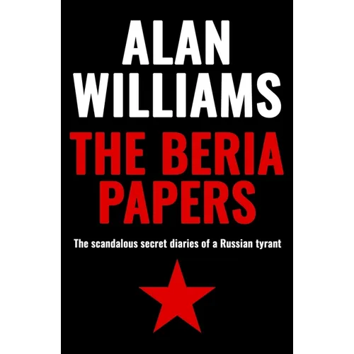 The Beria Papers: The scandalous diaries of a Russian tyrant