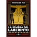 La Sombra del Laberinto / The Darkness of the Labyrinth