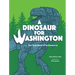 A Dinosaur for Washington: The True Story of Suciasaurus