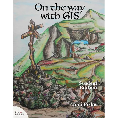 On the Way with GIS: Student Edition