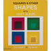 Squares & Other Shapes: With Josef Albers