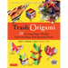 Trash Origami: 25 Paper Folding Projects Reusing Everyday Materials: Origami Book with 25 Fun Projects and Instructional DVD