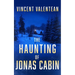 The Haunting of Jonas Cabin