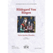 Hildegard von Bingen: Materiales para el Aula de Filosofía