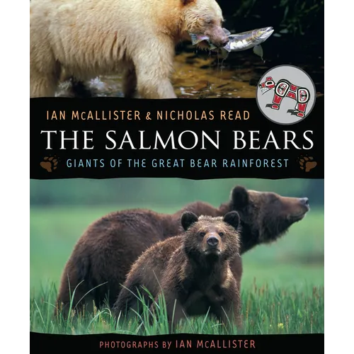 The Salmon Bears: Giants of the Great Bear Rainforest