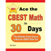 Ace the CBEST Math in 30 Days: The Ultimate Crash Course to Beat the CBEST Math Test