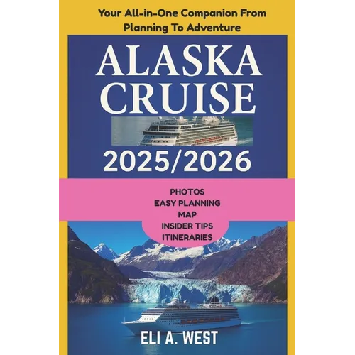 Alaska Cruise 2025/2026: Your Step-by-Step Guide From Visa Prep To Glacier Bay Adventures