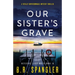 Our Sister's Grave: A totally unputdownable mystery thriller