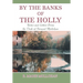 By the Banks of the Holly: Notes and Letters from the Desk of Bernard Mollohan