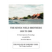 The Seven Weld Brothers: 1800 to 2000