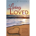 Living Loved: Learning to Live in the Fullness of God's Love