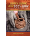 God's Work Done God's Way: You Don't Have to Make Headlines to Make a Difference