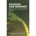 Statistical Fluid Mechanics, Volume II: Mechanics of Turbulence Volume 2