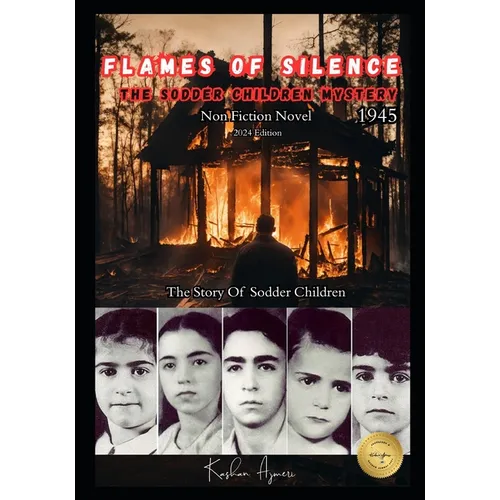The Sodder Children Mystery: Flames of Silence