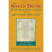 The Naked Truth: Jesus's Kingdom of God and its Mysteries Decoded: The New Gospel Revelations Series 1