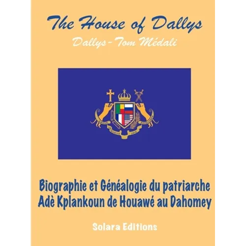 Biographie et Genealogie du Patriarche Ade Kplankoun de Houawe au Dahomey