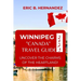 Winnipeg "Canada" Travel Guide 2023: Uncover The Charms of The Heartland! an Easy Guide