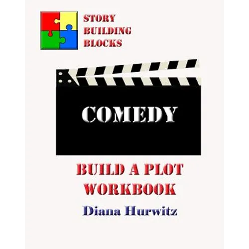 Comedy: Build A Plot Workbook