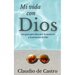 Mi Vida con Dios: Una guía práctica para descubrir la existencia y la presencia de Dios