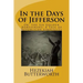 In the Days of Jefferson: Or, the Six Golden Horseshoes: A Tale of Republican Simplicity