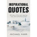 Inspirational Quotes: 365 days of the most inspiring, wise, and motivating quotes