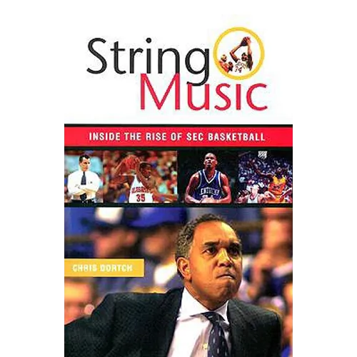 String Music: Inside the Rise of SEC Basketball