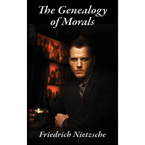 The Genealogy of Morals
