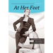 At Her Feet: Powering Your Femdom Relationship