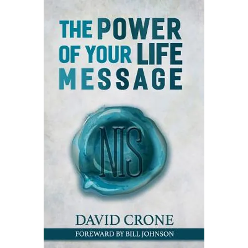 The Power of Your Life Message