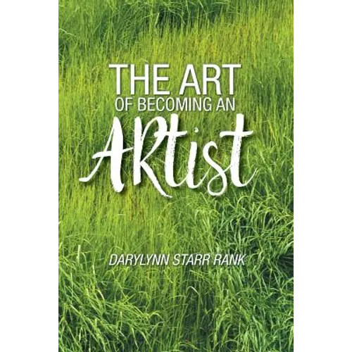 The Art of Becoming An Artist